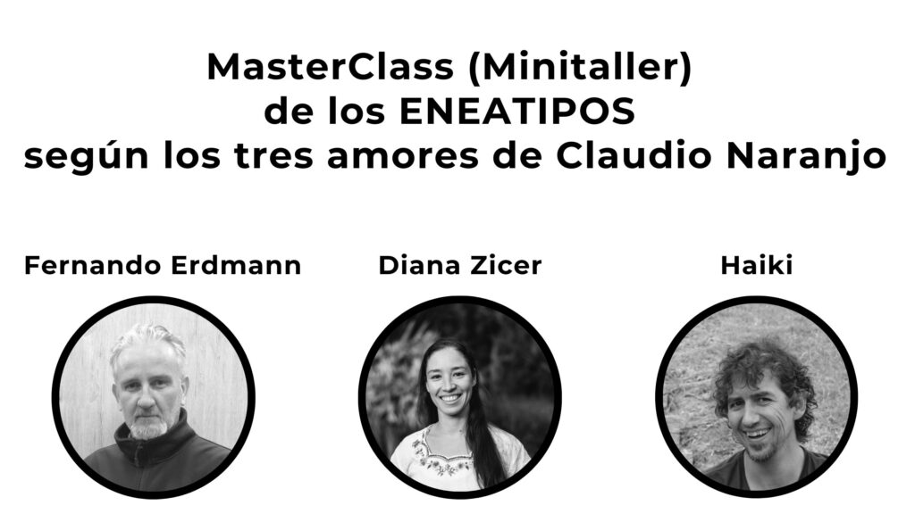 MasterClass (Minitaller) de los ENEATIPOS según los tres amores de Claudio Naranjo