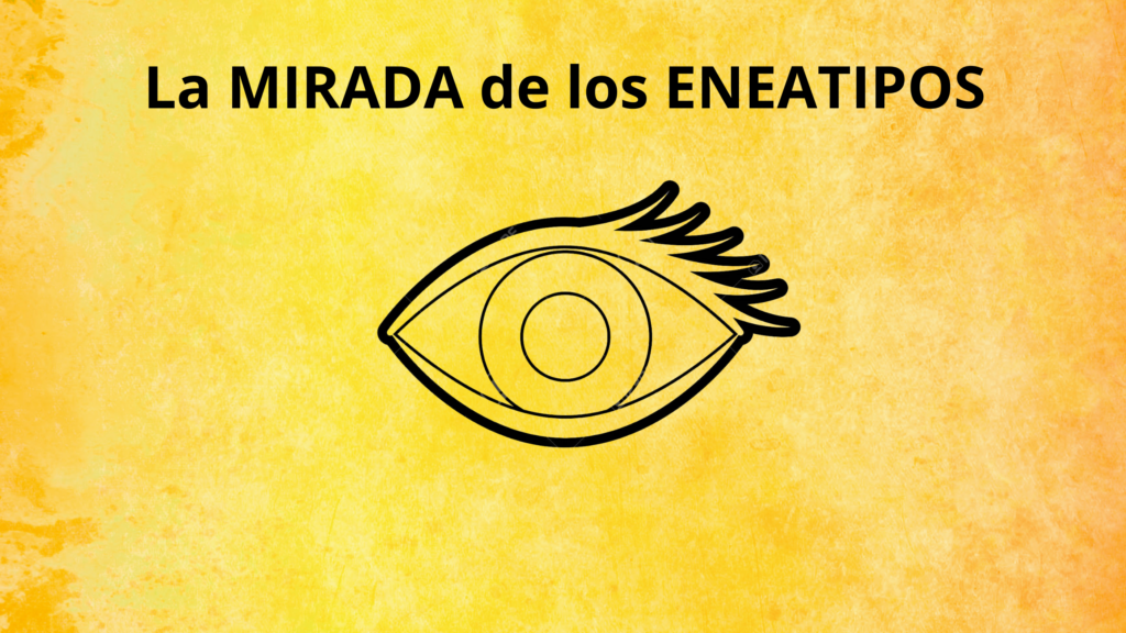 La MIRADA de los ENEATIPOS