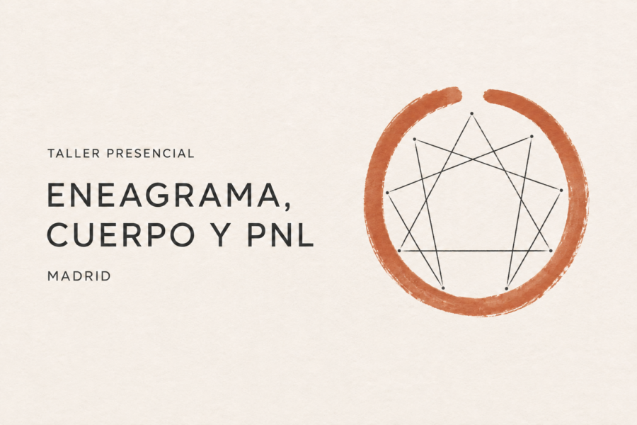 Taller presencial de ENEAGRAMA CUERPO y PNL. En Madrid.